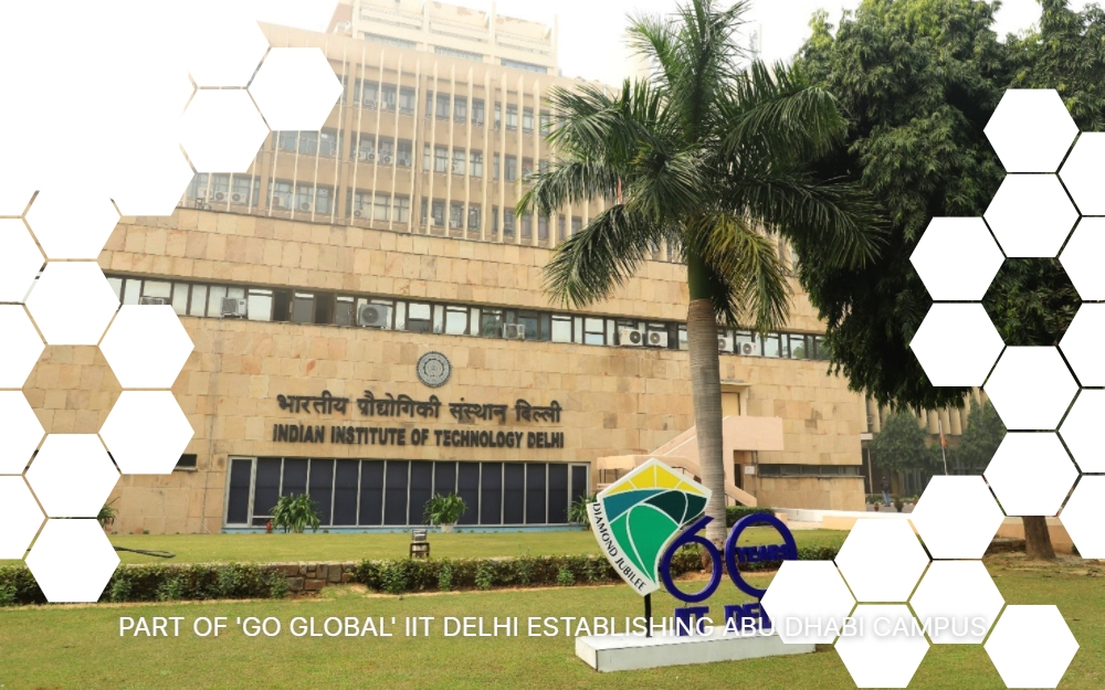 Part Of 'Go Global' IIT Delhi Establishing Abu Dhabi Campus - New Facts ...